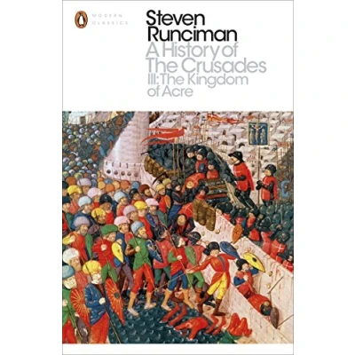 Abbildung von A History of the Crusades III: Kingdom Acre and Later (Penguin Modern Classics)