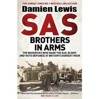 Abbildung von SAS Brothers in Arms: the Mavericks Who Made SAS: Blood and Guts Defiance at Britain&#039;s Darkest Hour