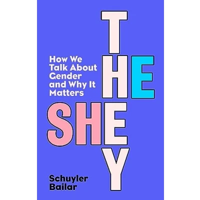 Abbildung von He/She/They: How We Talk About Gender and Why It Matters