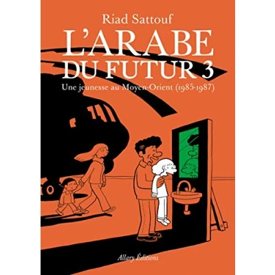 Abbildung von L&#039;Arabe du futur 03: Une jeunesse au Moyen Orient, 1985 1987