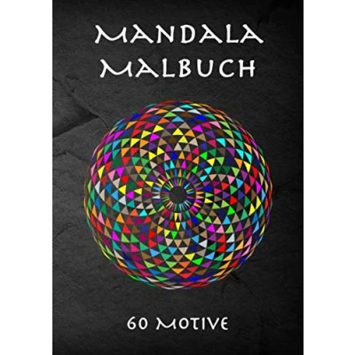 Abbildung von Mandala Malbuch für Erwachsene: mit 60 verschiedenen Mandalas, ideal zur Entspannung und Stressbewältigung DIN A4 (incl. PDF Download 20 weitere Malvorlagen zum Ausdrucken)