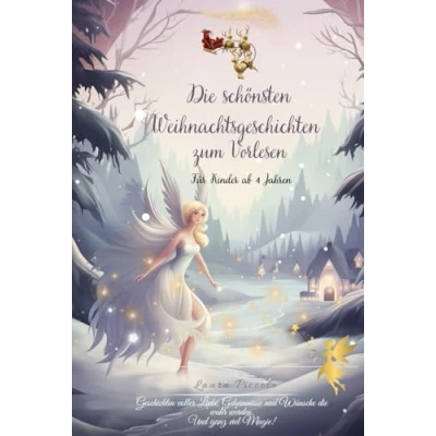 Abbildung von die schönsten Weihnachtsgeschichten zum Vorlesen: Geschichten voller Liebe und Magie, Wünsche wahr werden