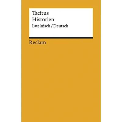 Abbildung von Historien. Lat. /Dt: Tacitus zweisprachige Ausgabe; Originalversion mit deutscher Übersetzung (Reclams Universal Bibliothek)