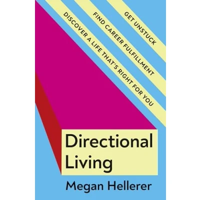Abbildung von Directional Living: Get Unstuck, Find Career Fulfillment and Discover a Life that’s Right for You