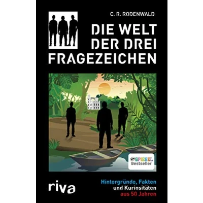Abbildung von Die Welt der Drei Fragezeichen: Hintergründe, Fakten und Kuriositäten aus 50 Jahren