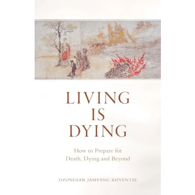 Abbildung von Living Is Dying: How to Prepare for Death, Dying and Beyond