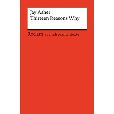 Abbildung von Thirteen Reasons Why. Englischer Text mit deutschen Worterklärungen. B2 (GER): Asher, Jay 19794 (Reclams Universal Bibliothek)