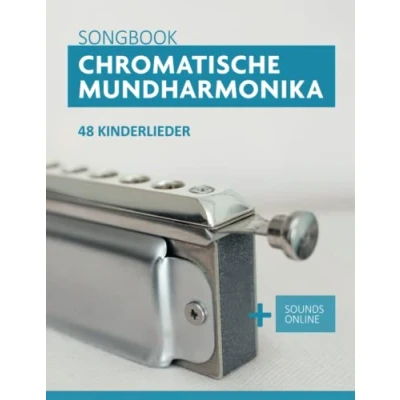 Abbildung von chromatische Mundharmonika Songbook 48 Kinderlieder: + Sounds online (Liederbücher für die Mundharmonika)