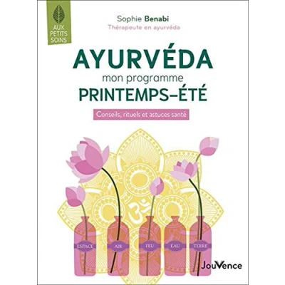 Abbildung von Ayurveda mon programme printemps été: Conseils, rituels et astuces santé