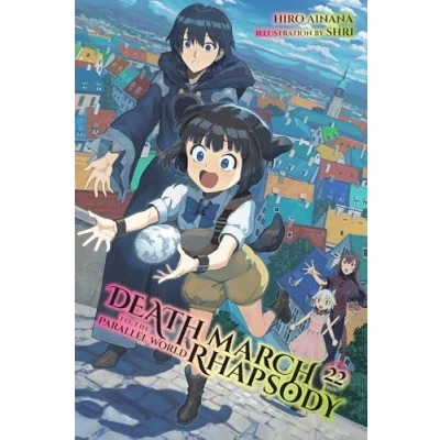 Abbildung von Death MARCH to the PARALLEL WORLD Rhapsody, Vol. 22 (light NOVEL) (DEATH RHAPSODY