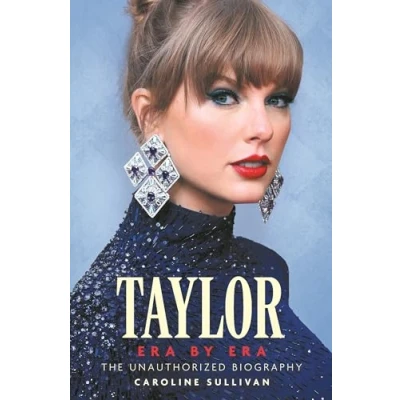 Abbildung von Taylor Swift: Era by Era: The Unauthorized Biography