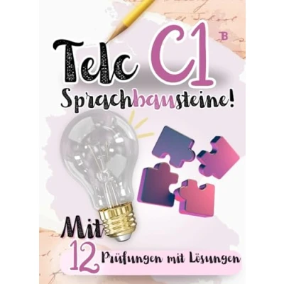 Abbildung von C1 Sprachbausteine Prüfungstraining 2024 Deutsch: 12 Prüfungen MIT Lösungen und Tipps! Von telc Lehrern verfasst): Deutsch lernen ... PRÜFUNGEN LÖSUNGEN, Band 3)