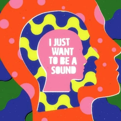 Abbildung von I Just Want To Be A Sound [Vinyl LP]