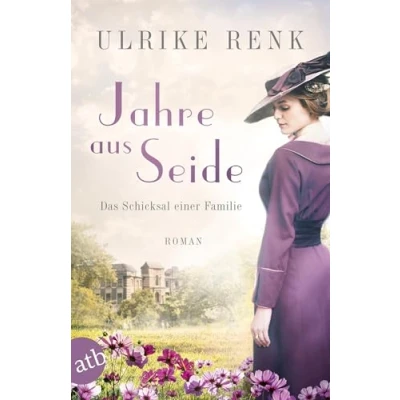 Abbildung von Jahre aus Seide: Das Schicksal einer Familie (Die große Seidenstadt Saga, Band 1)