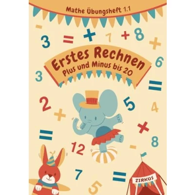 Abbildung von Erstes Rechnen Plus und Minus bis 20 Mathe Übungsheft 1.1: Trainingsheft mit Spaß Freude Mathematik für die 1. Klasse / Vorschule XXL Rechentraining