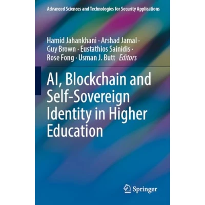 Abbildung von AI, Blockchain and Self Sovereign Identity in Higher Education (Advanced Sciences Technologies for Security Applications)