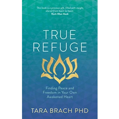 Abbildung von True Refuge: Finding Peace And Freedom In Your Own Awakened Heart