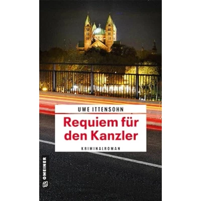 Abbildung von Requiem für den Kanzler: Kriminalroman (Kriminalromane im GMEINER Verlag)