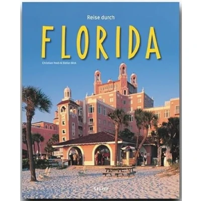 Abbildung von Reise durch Florida: Ein Bildband mit über 185 Bildern auf 140 Seiten STÜRTZ Verlag