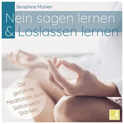 Abbildung von Nein sagen lernen &amp; Loslassen geführte Meditation CD {Selbstwert stärken, toxische Beziehung verarbeiten, frei werden von der Vergangenheit, Selbstfürsorge lernen}