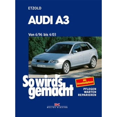 Abbildung von Audi A3 6/96 bis 4/03: So wird&#039;s gemacht Band 110