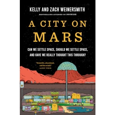 Abbildung von A City on Mars: Can we settle space, should and have really thought this through?