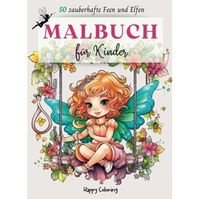 Abbildung von Zauberhafte Feen und Elfen: Malbuch für Kinder Ausmalbuch mit 50 magischen Elfen Motiven Ausmalen Spaß, Kreativität Fantasie ... kleine Märchenfreunde HappyColoring