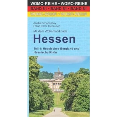 Abbildung von Mit dem Wohnmobil nach Hessen: Teil 1: Hessisches Bergland und Hessische Rhön (Womo Reihe, Band 81)