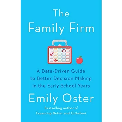 Abbildung von THE Family Firm: A Data Driven Guide to Better Decision Making in Early School Years INSTANT NEW YORK TIMES BESTSELLER