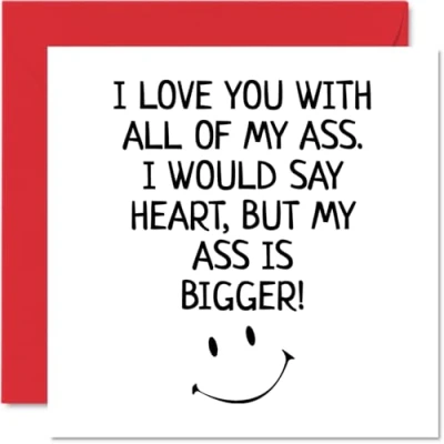 Abbildung von Lustige Jubiläumskarte für Ihn I Love You with All of My Ass Geburtstagskarte Freund, Partner, Verlobte, 145 mm x mm, Grußkarten, Geburtstag, Valentinstag, Ehemann von Frau Freundin