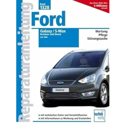 Abbildung von Ford Galaxy / S Max: Benziner und Diesel seit 2006 (Reparaturanleitungen)