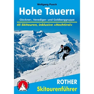 Abbildung von Hohe Tauern: Glockner , Venediger und Goldberggruppe. 45 Skitouren, inklusive Hochtirol (Rother Skitourenführer)