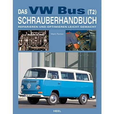 Abbildung von Das VW Bus (T2) Schrauberhandbuch: Reparieren und Optimieren leicht gemacht
