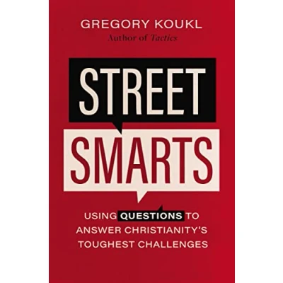 Abbildung von Street Smarts: Using Questions to Answer Christianity&#039;s Toughest Challenges