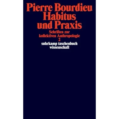Abbildung von Schriften: Bd. 3: Habitus und Praxis. Schriften zur kollektiven Anthropologie 2 (suhrkamp taschenbuch wissenschaft)