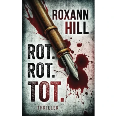 Abbildung von Rot. Tot. : Thriller (Steinbach und Wagner, Band 18)
