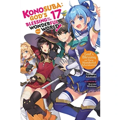 Abbildung von Konosuba: God&#039;s Blessing on This Wonderful World!, Vol. 17 (light novel) (KONOSUBA LIGHT NOVEL SC, Band 17)