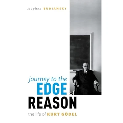 Abbildung von Journey to The Edge of Reason: Life Kurt Gödel