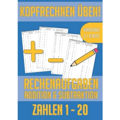 Abbildung von Kopfrechnen üben: 1. Klasse &amp; Vorschule Rechenaufgaben im Zahlenraum bis 20 Mathe Übungsheft Addition Subtraktion