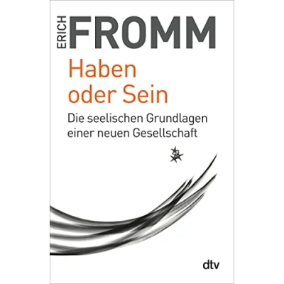 Abbildung von Haben oder Sein: Die seelischen Grundlagen einer neuen Gesellschaft
