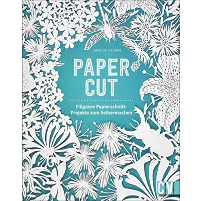 Abbildung von Papercut. Filigrane Papierschnitt Projekte. Blumen , Tiermotive und Buchstaben ganz einfach ausschneiden. In verschiedenen Schwierigkeitsstufen ... Projekte zum Selbermachen