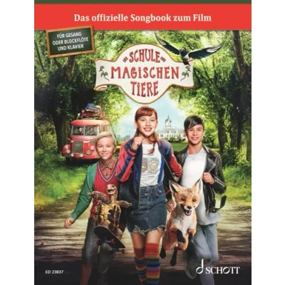 Abbildung von Die Schule der magischen Tiere: Das Songbook zum Film. 1. Gesang/Blockflöte, Klavier. Spielbuch.