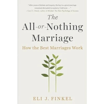 Abbildung von the All or Nothing Marriage: How Best Marriages Work