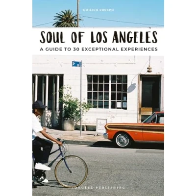 Abbildung von Soul of Los Angeles: A guide to 30 exceptional experiences