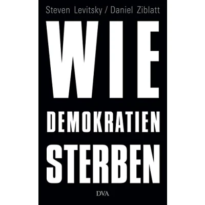Abbildung von Wie Demokratien sterben: Und was wir dagegen tun können
