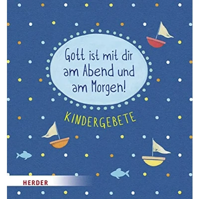 Abbildung von Gott ist mit dir am Abend und Morgen: Kindergebete