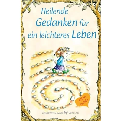 Abbildung von Heilende Gedanken für ein leichteres Leben: Elfenhellfer
