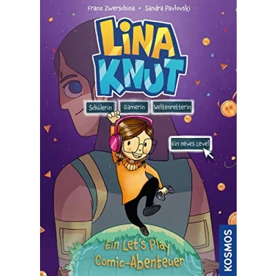 Abbildung von Lina Knut. Schülerin, Gamerin, Weltenretterin. Ein neues Level