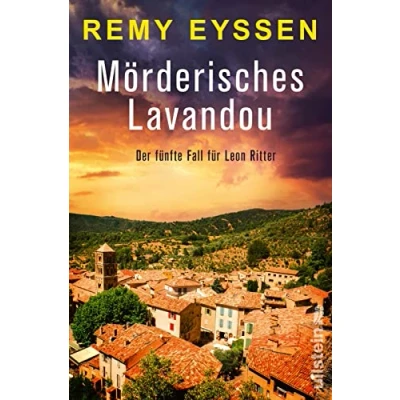 Abbildung von Mörderisches Lavandou: Der fünfte Fall Für Leon Ritter Fans von Urlaubskrimis und Südfrankreich (Ein Krimi, Band 5)