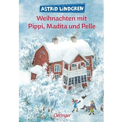 Abbildung von Weihnachten mit Pippi, Madita und Pelle: Festliche Sammlung von Astrid Lindgrens beliebtesten Erstlese Klassikern. Oetinger Vorlesebuch Erstlesebuch Fibelschrift. Ab 6 Jahren